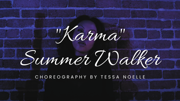 "Karma" Choreography by Tessa Shanley